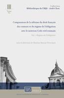 2, Comparaison de la réforme du droit français des contrats et du régime de l'obligation avec le nouveau code civil roumain