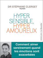 Hypersensible, hyperamoureux