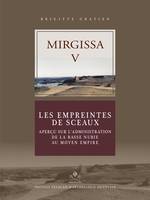 Mirgissa..., 5, Les empreintes de sceaux, Aperçu sur l'administration de la basse nubie au moyen empire