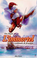 L'immortel., 2, L'Immortel - Tome 02, Le cordonnier de Jérusalem