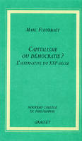 Capitalisme ou démocratie ? l'alternative du XXIe siècle - Collection nouveau collège de philosophie., l'alternative du XXIe siècle