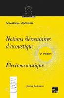 Notions élémentaires d'acoustique, électroacoustique., [Tome 1], Notions élémentaires d'acoustique, électroacoustique - les microphones et les haut-parleurs, les microphones et les haut-parleurs