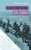 Cauchemar en URSS, Les procès de moscou, 1936-1938