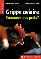 La Grippe Aviaire, Sommes-nous prêts?