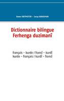 Dictionnaire bilingue français - kurde, Ferhenga duzimanî fransî - kurdî