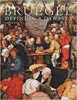 Bruegel : Defining a Dynasty /anglais