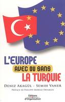 EUROPE AVEC OU SANS LA TURQUIE (L')