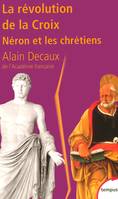 La révolution de la croix Néron et les chrétiens, Néron et les chrétiens