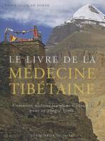 Le livre de la médecine tibétaine