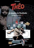 1, Théo - tome 1 Le vampire de Stockholm - Le sang dela Momie, le sang de la momie