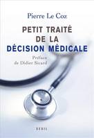 Petit traité de la décision médicale, Un nouveau cheminement au service des patients