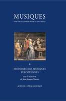 4, Histoires des musiques européennes, Musiques - Une encyclopédie pour le XXIe siècle - T. 4, Histoire des musiques européennes