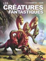 LES CREATURES FANTASTIQUES