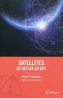 Satellites : de Kepler au GPS, de Kepler au GPS