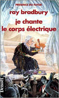 Je chante le corps électrique