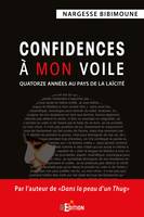 Confidences à mon voile, Quatorze années au pays de la laïcité