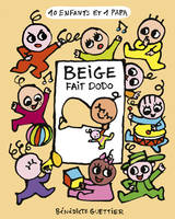 10 enfants et 1 papa, 4, Beige fait dodo