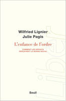 L'Enfance de l'ordre, Comment les enfants perçoivent le monde social
