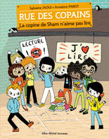 Rue des copains, 8, La Copine de Sham n'aime pas lire, Rue des copains - tome 8