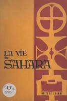 La vie du Sahara, Exposition organisée par le Musée de l'Homme en 1960