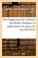 Développement de la théorie des fluides élastiques et application de cette théorie, à la vitesse du son