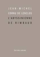 L'Abyssinienne de Rimbaud - et autres études