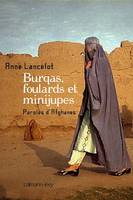 Burqas, foulards et minijupes, Paroles d'Afghanes