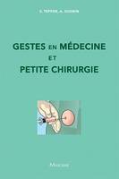 GESTES EN MEDECINE ET PETITE CHIRURGIE