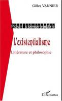 L'EXISTENTIALISME, Littérature et philosophie