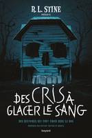 Des cris à glacer le sang !, Des histoires qui font froid dans le dos