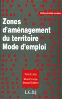 Zones d'aménagement du territoire, mode d'emploi