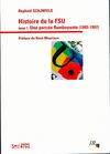 Histoire de la Fédération syndicale unitaire, Tome 1, Une percée flamboyante, Histoire de la FSU Tome I : Une percée flamboyante, 1. Une percée flamboyante (1993-1997)