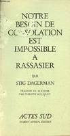 Notre besoin de consolation est impossible à rassasier