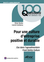 Pour une culture d'entreprise positive et durable, Cas dans l'agroalimentaire - La Food Satefy Culture