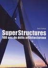 Superstructures, 100 ans de défis architecturaux