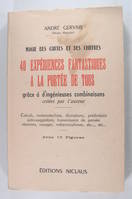 Magie des cartes et des chiffres - 40 expériences fantastiques à la portée de tous, grâce à d'ingénieuses combinaisons créées par l'auteur.