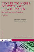 Droit et techniques internationales de la titrisation - Des actifs aux titres financiers