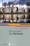 DICTIONNAIRE DES BANLIEUES