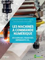 LES MACHINES A COMMANDE NUMERIQUE