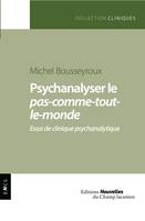 Psychanalyser le pas-comme-tout-le-monde, Essai de clinique psychanalytique