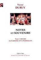 Notes et souvenirs. Tome 1 (1811-1862) La Carrière d'un Normalien.