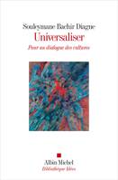 Universaliser, Pour un dialogue des cultures