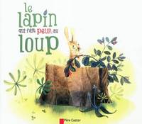 LE LAPIN QUI FAIT PEUR AU LOUP