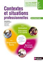 Contextes et situations professionnelles - 2e/1re/Tle Bac Pro ASSP 