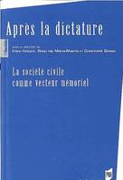 Après la dictature, La société civile comme vecteur mémoriel