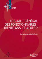 Le statut général des fonctionnaires : trente ans, et après ?