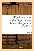 Répertoire général alphabétique du droit français. Supplément.  Tome 9, Liberté du commerce et de l'industrie - mutation