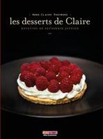 Les desserts de Claire, Recettes de pâtisserie joyeuse
