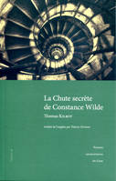 La Chute secrète de Constance Wilde, Thomas Kilroy