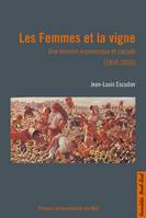 Les Femmes et la vigne, Une histoire économique et sociale (1850-2010)